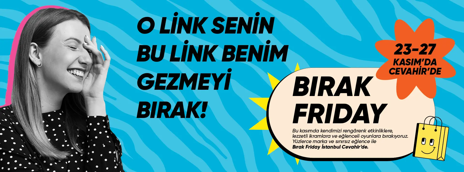 İstanbul Cevahir’de “BIRAK FRİDAY” Etkinlikleri Başlıyor