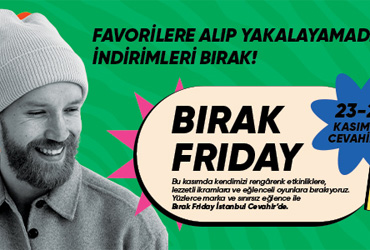 İstanbul Cevahir’de “BIRAK FRİDAY” Etkinlikleri Başlıyor