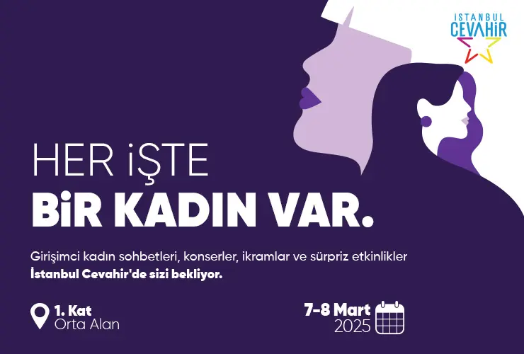 İSTANBUL CEVAHİR’DEN DÜNYA KADINLAR GÜNÜ VURGUSU!