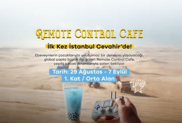 REMOTE CONTROL CAFE” İLK KEZ İSTANBUL CEVAHİR’DE